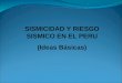 04 Sismicidad-Riesgo Sismico en Peru 22Nov'10