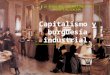4 Capitalismo y Burguesc3ada Industrial