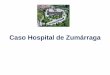 Caso Hospital de Zumarraga Resuelto