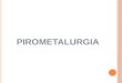 Clase Pirometalurgia