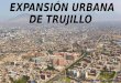 Expansión Urbana de Trujillo