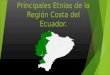 Principales Etnias de la Región Costa del Ecuador.pptx