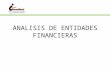 Analisis Financiero - Entidades Financieras -11