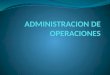 EXPOSICIÓN ADMINISTRACIÓN DE OPERACIONES