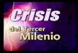 1. Crisis Del Tercer Milenio