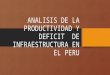 Analisis de La Productividad y Deficit de Infraestructura