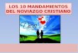 10 Mandamientos del Noviazgo Cristiano - Power Point.pptx