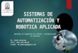 Sistemas de Automatización y Robotica Aplicada Clase i
