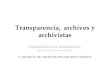 Trasparencia, Archivos y Archivistas Por Sara Gonzalez