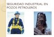 Seguridad Industrial en Pozos Petroleros