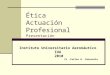 Ética IUA Módulo 1 Presentación 2010