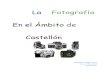La Fotografia en el ámbito de Castellón