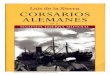 Corsarios Alemanes en la Segunda Guerra Mundial - Luis de la Sierra.pdf