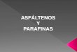 229272021 Asfaltenos y Parafinas Presentacion