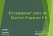 Dimensionamiento Stacker y Nave SX, Grupo 5