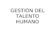 Gestion Del Talento Humano.ppt TOPICO