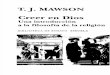 Mawson, T.J. - Creer en Dios. Una Introduccion a La Filosofia de La Religion. Siruela 2012