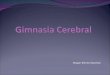 1 GIMNASIA CEREBRAL -Cerebro 16.ppt