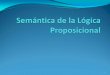 Semantica Logica Proposicional Primera Parte 2013 2
