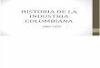 Historia de La Industria Colombiana 1886-1930