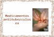 3 Medicamentos Antituberculosos Dosificacion Conservacion y Administracion