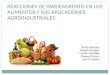 Reacciones de Pardeamiento en Los Alimentos y Sus Aplicaciones Agroindustriales