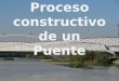 10-b Proceso Constructivo de Un Puente