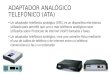 Adaptador Analógico Telefónico (Ata) y Telefonos Ip