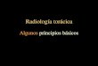 13 Radiologia de Torax - Principios Basicos