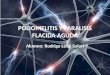 Poliomelitis y Paralisis Flacida Aguda