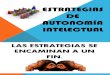 7.- ESTRATEGIAS DE AUTONOMÍA INTELECTUAL