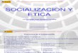 Socialización y Ética JLMD.ppt