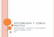 Clase Epistemología y Ciencia Política.pptx