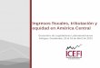 Ingresos fiscales, tributación y equidad en América Central