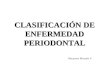 Clasificacion Periodontal