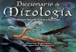 Diccionario de Mitolog­a.  Dioses, H©roes, Mitos y Leyendas