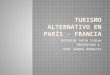 Turismo Alternativo en parís - Francia