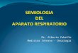 Semiologia Respiratoria Dr Cabello