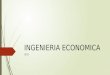 Ingenieria Economica Semana 5 Clase 1 Con Guia de Ejercicios