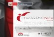 Conozca un poco más sobre Innóvate Perú Fidecom