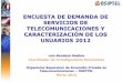 [OSIPTEL] (2012) Presentación de la Encuesta de demanda de servicios de telecomunicaciones y caracterización de los usuarios