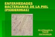 Enfermedades Bacterianas de La Piel Piodermias 1232954567968867 1