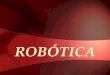 Robotica (2005-Verano).ppt
