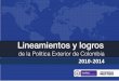 Lineamientos y Logros de la Política Exterior de Colombia 2010 - 2014