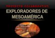 Cierre de Proyecto EXPLORADORES DE MESOAMÉRICA