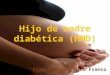 6. Hijo de madre diabética (HMD)