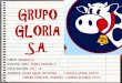 Grupo Gloria S.a. - 1