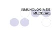 Inmunologia de Mucosas