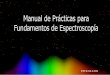 Manual de Practicas Para Fundamentos de Espectroscopia