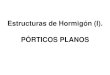 Estructuras de Hormigón (I) Porticos Planos.pdf